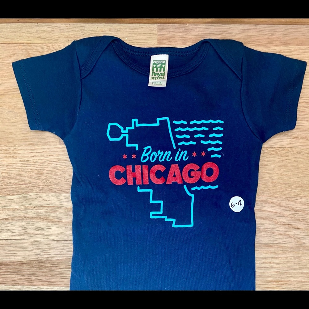 born in chicago onsie . nwt 6-12 months